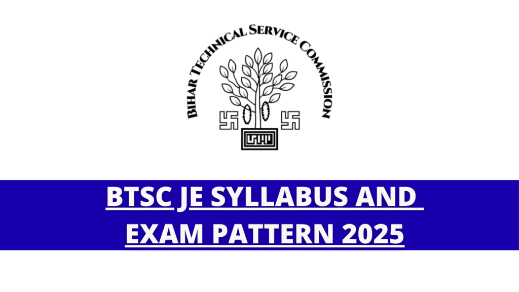 BTSC JE Syllabus and Exam Pattern