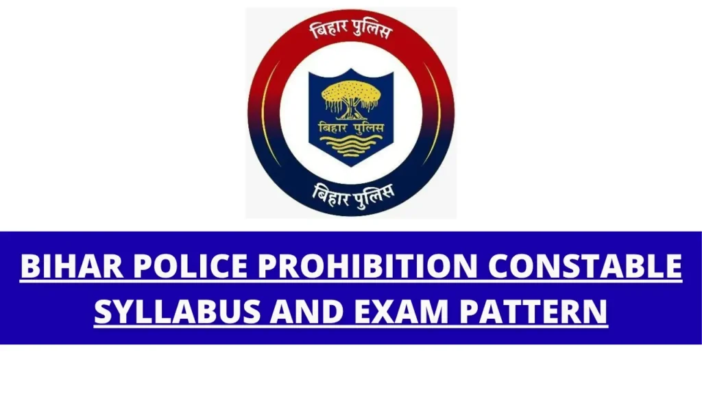 Bihar Police Prohibition Constable Syllabus and Exam Pattern