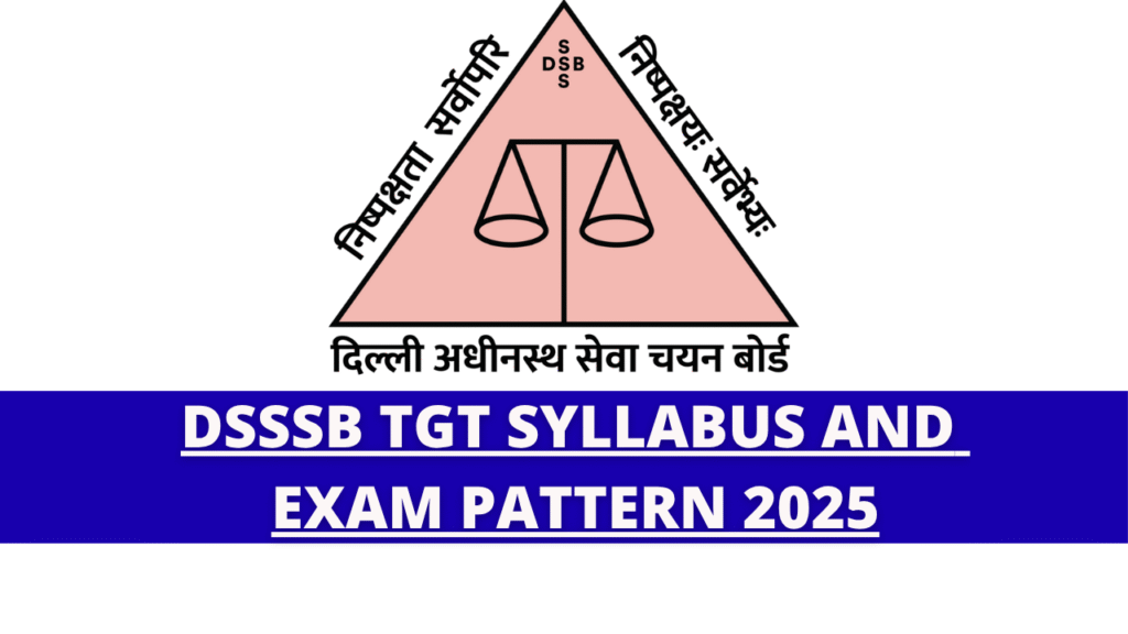 DSSSB TGT Syllabus and Exam Pattern