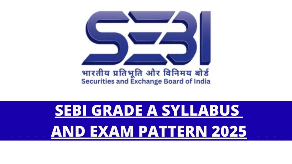 SEBI Grade A Syllabus and Exam Pattern